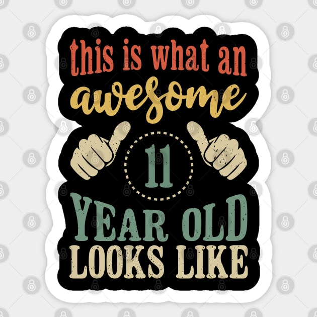 This is What an Awesome 11 Year Old Birthday Gift 11th Sticker by Tesszero